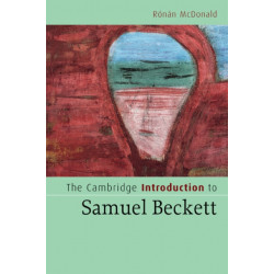 The Cambridge Introduction to Samuel Beckett