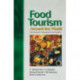 Food Tourism Around The World: Development, Management and Markets