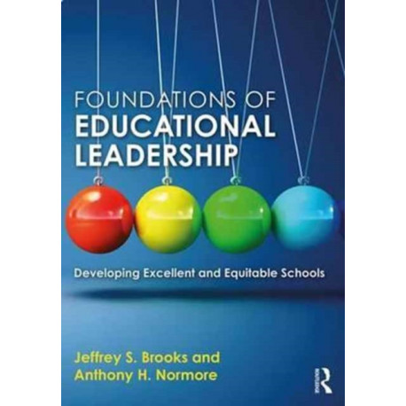 Foundations of Educational Leadership: Developing Excellent and Equitable Schools