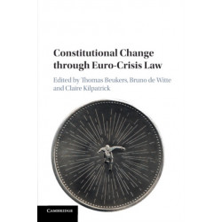 Constitutional Change through Euro-Crisis Law