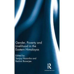 Gender, Poverty and Livelihood in the Eastern Himalayas