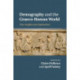Demography and the Graeco-Roman World: New Insights and Approaches