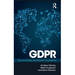 GDPR: How To Achieve and Maintain Compliance