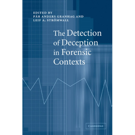 The Detection of Deception in Forensic Contexts