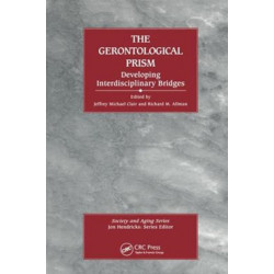 The Gerontological Prism: Developing Interdisciplinary Bridges