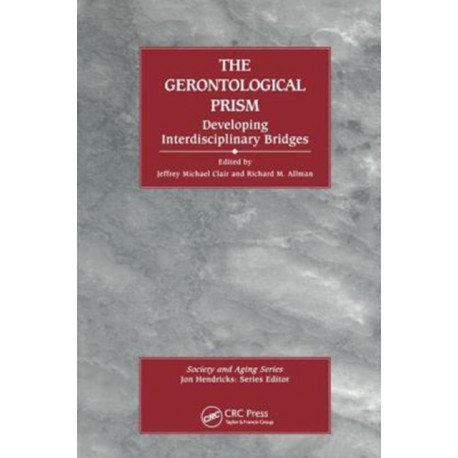 The Gerontological Prism: Developing Interdisciplinary Bridges