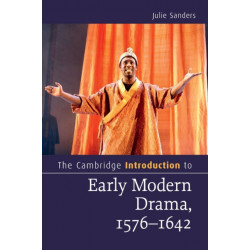 The Cambridge Introduction to Early Modern Drama, 1576–1642