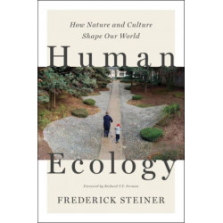 Human Ecology: How Nature and Culture Shape Our World