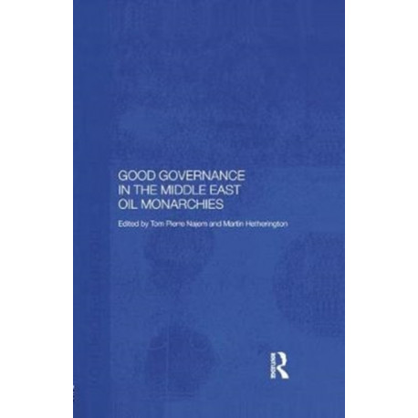 Good Governance in the Middle East Oil Monarchies