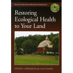 Restoring Ecological Health to Your Land