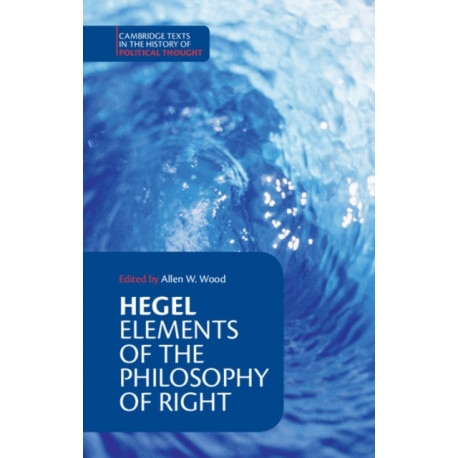 Hegel: Elements of the Philosophy of Right