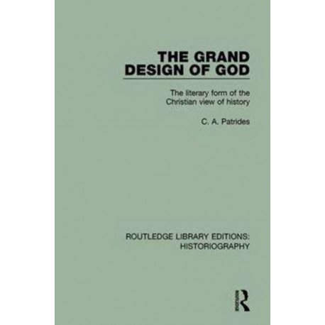 The Grand Design of God: The Literary Form of the Christian View of History