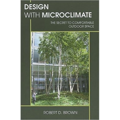 Design With Microclimate: The Secret to Comfortable Outdoor Space