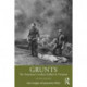 Grunts: The American Combat Soldier in Vietnam