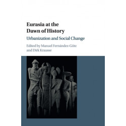 Eurasia at the Dawn of History: Urbanization and Social Change