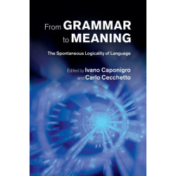 From Grammar to Meaning: The Spontaneous Logicality of Language