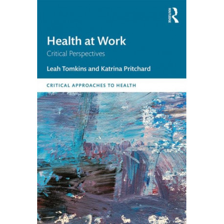 Health at Work: Critical Perspectives