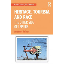 Heritage, Tourism, and Race: The Other Side of Leisure