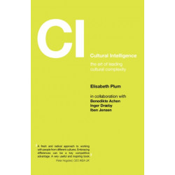 Cultural Intelligence: The Art of Leading Cultural Complexity