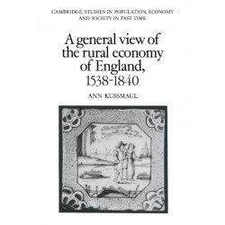 A General View of the Rural Economy of England, 1538–1840