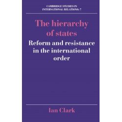 The Hierarchy of States: Reform and Resistance in the International Order