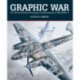 Graphic War: The Secret Aviation Drawings and Illustrations of World War II