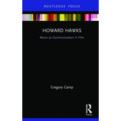 Howard Hawks: Music as Communication in Film