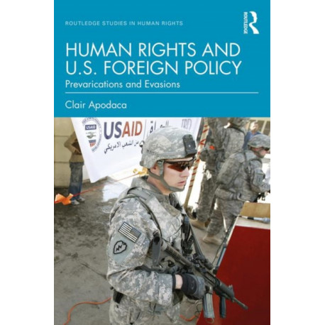 Human Rights and U.S. Foreign Policy: Prevarications and Evasions
