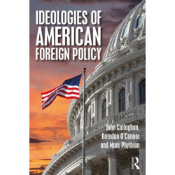 Ideologies of American Foreign Policy