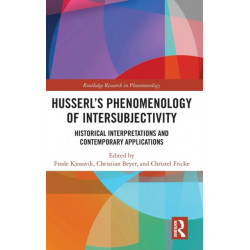 Husserl’s Phenomenology of Intersubjectivity: Historical Interpretations and Contemporary Applications