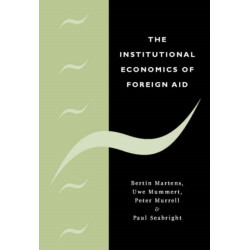 The Institutional Economics of Foreign Aid