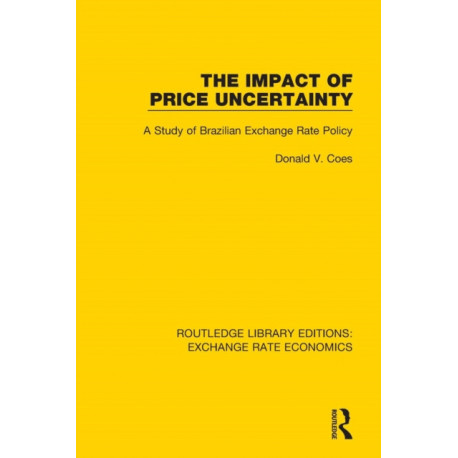 The Impact of Price Uncertainty: A Study of Brazilian Exchange Rate Policy