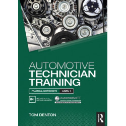 Automotive Technician Training: Practical Worksheets Level 1: Practical Worksheets Level 1