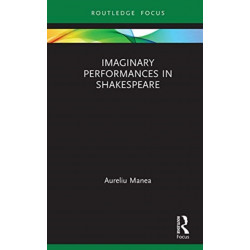 Imaginary Performances in Shakespeare