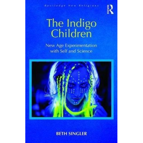 The Indigo Children: New Age Experimentation with Self and Science
