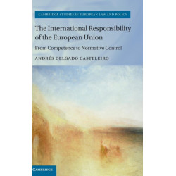 The International Responsibility of the European Union: From Competence to Normative Control