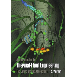 An Introduction to Thermal-Fluid Engineering: The Engine and the Atmosphere