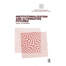 Institutionalization and Alternative Futures
