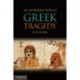 An Introduction to Greek Tragedy