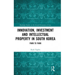 Innovation, Investment and Intellectual Property in South Korea: Park to Park