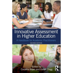 Innovative Assessment in Higher Education: A Handbook for Academic Practitioners