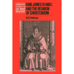 King James VI and I and the Reunion of Christendom
