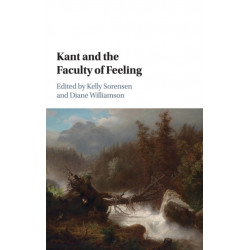Kant and the Faculty of Feeling