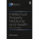 Intellectual Property, Medicine and Health