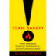 Toxic Safety: Flame Retardants, Chemical Controversies, and Environmental Health
