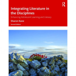 Integrating Literature in the Disciplines: Enhancing Adolescent Learning and Literacy