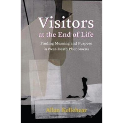 Visitors at the End of Life: Finding Meaning and Purpose in Near-Death Phenomena