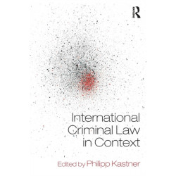 International Criminal Law in Context