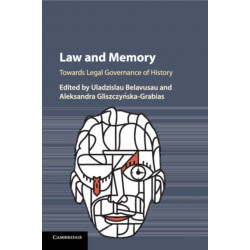 Law and Memory: Towards Legal Governance of History