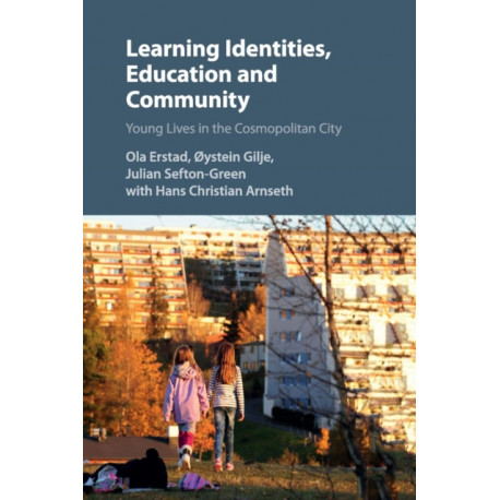 Learning Identities, Education and Community: Young Lives in the Cosmopolitan City